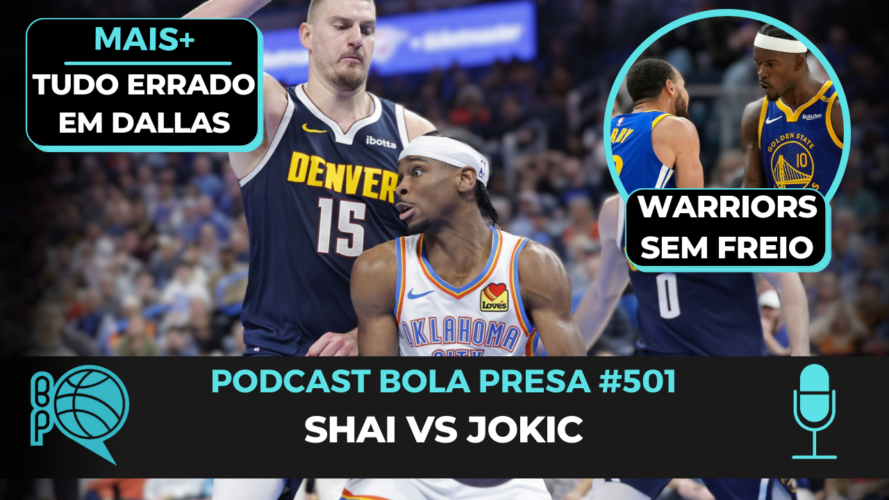 Como OKC enfrentou seus maiores rivais; Warriors NÃO PERDE MAIS! [Podcast #501]